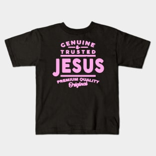 Genuine & Trusted Jesus Kids T-Shirt